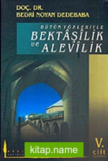 Bütün Yönleriyle Bektaşilik ve Alevilik (5. Cilt) Dergahlar