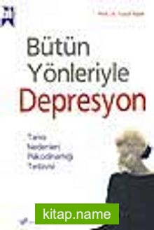 Bütün Yönleriyle Depresyon