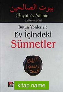 Bütün Yönleriyle Ev İçindeki Sünnetler (2 Cilt)