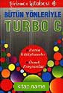 Bütün Yönleriyle Turbo C