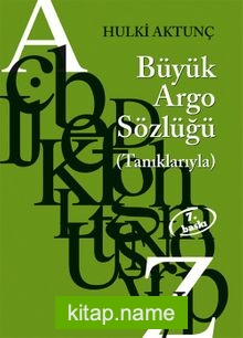 Büyük Argo Sözlüğü (Tanıklarıyla)