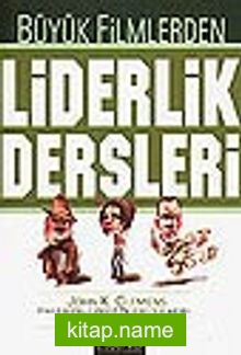 Büyük Filmlerden Liderlik Dersleri
