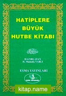 Büyük Hutbe Kitabı (Ciltsiz)