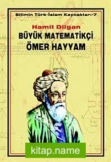 Büyük Matematikçi Ömer Hayyam