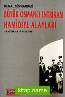 Büyük Osmanlı Entrikası Hamidiye Alayları