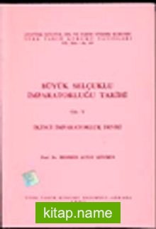 Büyük Selçuklu İmparatorluğu Tarihi 5. Cilt İmparatorluk Devri