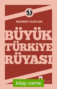 Büyük Türkiye Rüyası