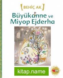 Büyükanne ve Miyop Ejderha