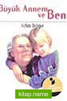 Büyükannem Ve Ben