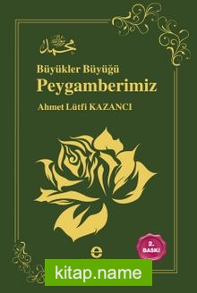 Büyükler Büyüğü Peygamberimiz