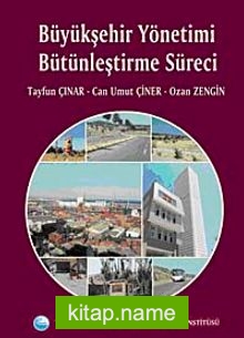 Büyükşehir Yönetimi Bütünleştirme Süreci