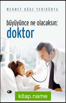 Büyüyünce Ne Olacaksın: Doktor