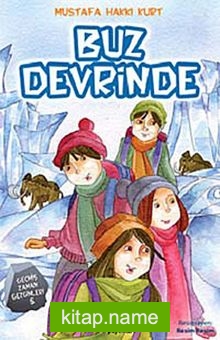 Buz Devrinde / Geçmiş Zaman Gezginleri -5