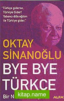 Bye Bye Türkçe / Bir Nev-York Rüyası