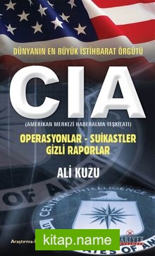 CIA  Dünyanın En Büyük İstihbarat Örgütü