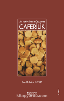 Caferilik Dini ve Kültürel Ritüelleriyle