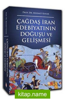 Çağdaş İran Edebiyatının Doğuşu ve Gelişmesi