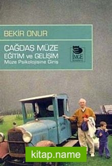 Çağdaş Müze Eğitim ve Gelişim Müze Psikolojisine Giriş