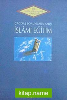 Çağdaş Sorunlar Karşısında İslami Eğitim