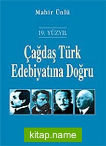 Çağdaş Türk Edebiyatına Doğru / 19. Yüzyıl