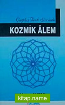 Çağdaş Türk Şiirinde Kozmik Alem