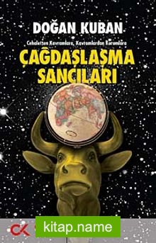 Çağdaşlaşma Sancıları Cehaletten Kavramlara Kavramlardan Kurumlara