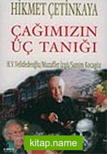 Çağımızın Üç Tanığı