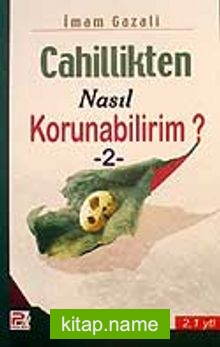 Cahillikten Nasıl Korunabilirim? 2