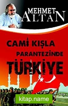 Cami Kışla Parantezinde Türkiye