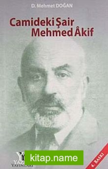 Camideki Şair: Mehmed Akif