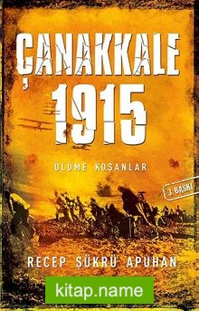 Çanakkale 1915 / Ölüme Koşanlar