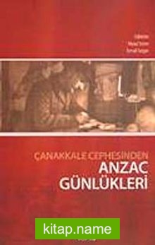 Çanakkale Cephesinden Anzac Günlükleri