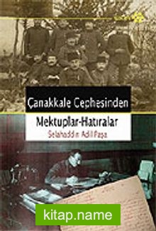 Çanakkale Cephesinden Mektuplar – Hatıralar