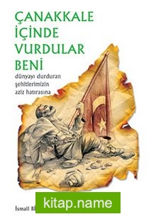 Çanakkale İçinde Vurdular Beni