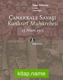 Çanakkale Savaşı  Kanlısırt Muharebesi 25 Nisan 1915