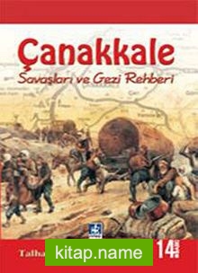 Çanakkale Savaşları ve Gezi Rehberi