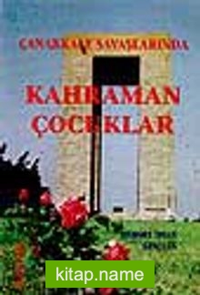 Çanakkale Savaşlarında Kahraman Çocuklar