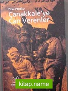 Çanakkale’ye Can Verenler