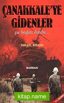 Çanakkaleye Gidenler