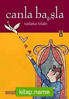 Canla Ba (ğı)şla  Sadaka Kitabı