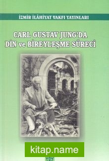 Carl Gustav Jung’da Din ve Bireyleşme Süreci