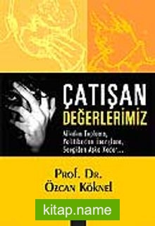 Çatışan Değerlerimiz