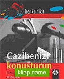 Cazibenizi Konuşturun / Harika Görünmek Elinizde