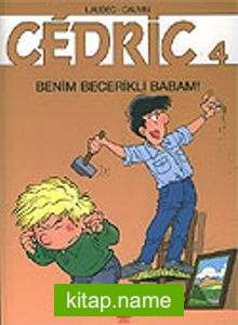 Cedric 4 Benim Becerikli Babam