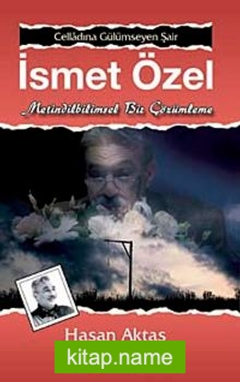 Celladına Gülümseyen Şair İsmet Özel Metindilbilimsel Bir Çözümleme