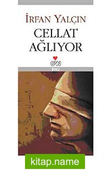 Cellat Ağlıyor