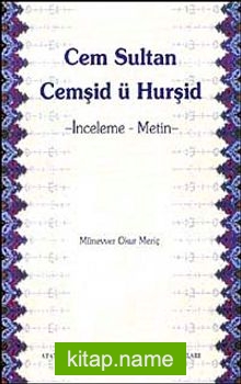 Cem Sultan Cemşid ü Hurşid İnceleme-Metin