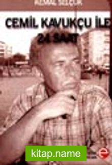 Cemil Kavukçu İle 24 Saat