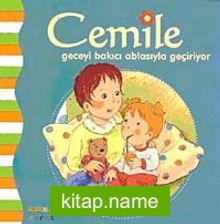 Cemile Geceyi Bakıcı Ablasıyla Geçiriyor