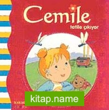 Cemile Tatile Çıkıyor